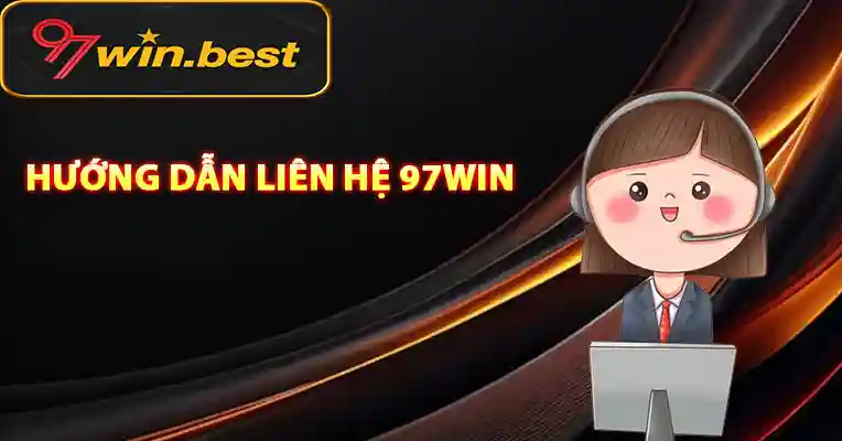 Liên hệ 97win có đội ngũ chuyên nghiệp