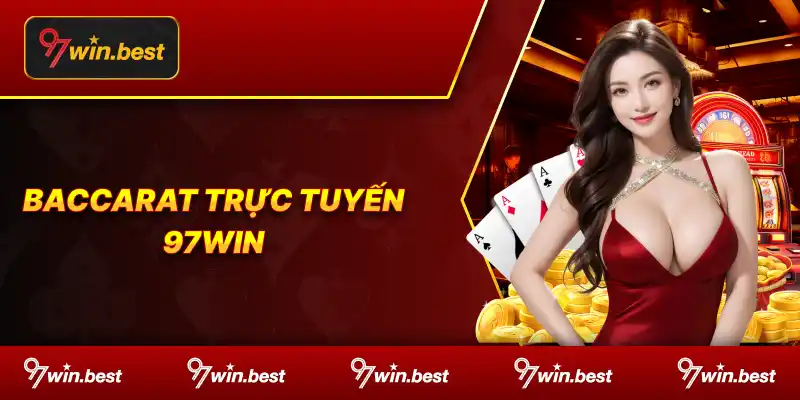 baccarat ̣trực tuyến 97win