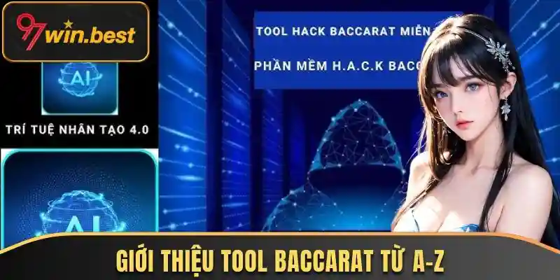 Giới thiệu tool Baccarat từ A-Z