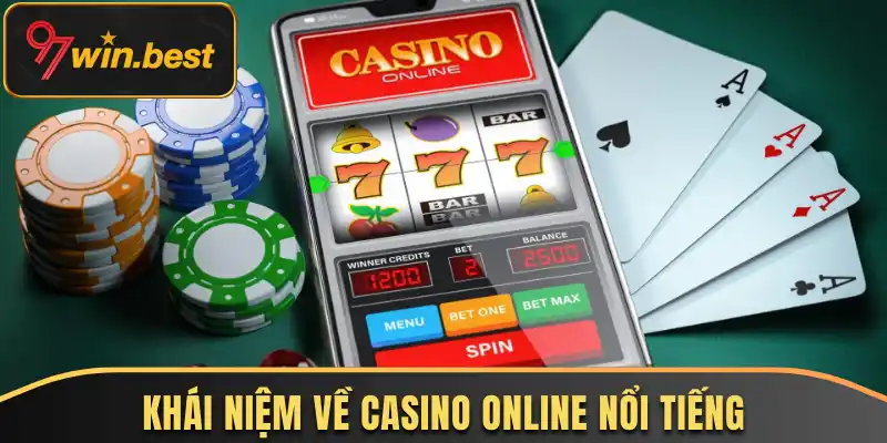 Khái niệm về loại hình cá cược casino online 